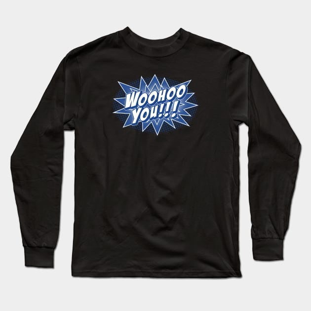 Woohoo You!!! in Blue & White Long Sleeve T-Shirt by ZZDeZignZ